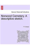 Norwood Cemetery. a Descriptive Sketch.: (English)