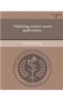Validating Context-Aware Applications