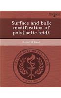 Surface and Bulk Modification of Poly(lactic Acid): (English)
