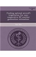 Finding Optimal Aircraft Trajectories for Non-Cooperative RF Emitter Geolocation Estimation