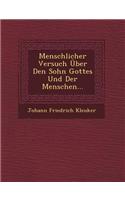 Menschlicher Versuch Uber Den Sohn Gottes Und Der Menschen...