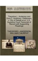 Theodore L. Anderson and Dora C. Anderson, Petitioners, V. City of Dekalb Et Al. U.S. Supreme Court Transcript of Record with Supporting Pleadings