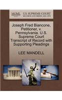 Joseph Fred Biancone, Petitioner, V. Pennsylvania. U.S. Supreme Court Transcript of Record with Supporting Pleadings