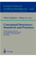 Conceptual Structures: Standards and Practices: 7th International Conference on Conceptual Structures, Iccs'99 Blacksburg, Va, USA, July 12-15, 1999 Proceedings. Lecture Notes in Artificial Intelligence, Volume 1640, Subseries of Lecture Notes in C