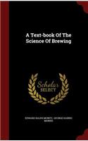 A Text-Book of the Science of Brewing