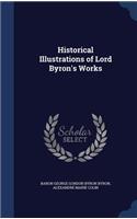Historical Illustrations of Lord Byron's Works