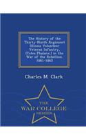 History of the Thirty-Ninth Regiment Illinois Volunteer Veteran Infantry, (Yates Phalanx.) in the War of the Rebellion. 1861-1865 - War College Series