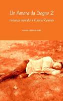 Un Amore Da Sogno 2 Romanzo Ispirato a Keanu Reeves