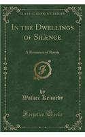 In the Dwellings of Silence