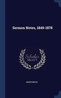 SERMON NOTES, 1849-1878