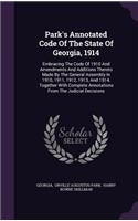 Park's Annotated Code of the State of Georgia, 1914
