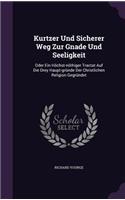 Kurtzer Und Sicherer Weg Zur Gnade Und Seeligkeit