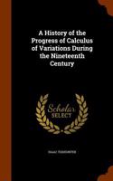 History of the Progress of Calculus of Variations During the Nineteenth Century