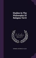 Studies In The Philosophy Of Religion Vol II