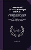 The Practical American Millwright and Miller
