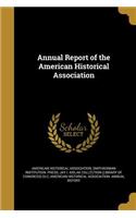 Annual Report of the American Historical Association