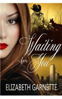 Waiting for You