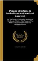 Popular Objections to Methodism Considered and Answered