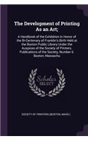 The Development of Printing As an Art;