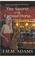 Secret of the Carousel Horse