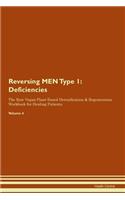 Reversing MEN Type 1: Deficiencies The Raw Vegan Plant-Based Detoxification & Regeneration Workbook for Healing Patients. Volume 4