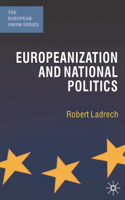 Europeanization and National Politics