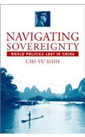 Navigating Sovereignty: World Politics Lost in China