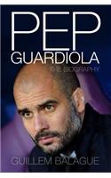Pep Guardiola: Another Way of Winning: The Biography