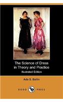 The Science of Dress in Theory and Practice (Illustrated Edition) (Dodo Press)