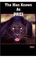 Man Known As PREI