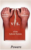 Possible Ailment vs. a Defiance of the Judicial System