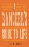 A Rancher's Guide to Life