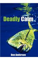 Deadly Calm