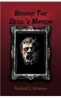 Behind the Devil's Mirror