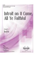 Introit on O Come, All Ye Faithful