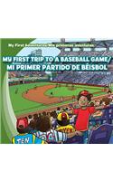 My First Trip to a Baseball Game /Mi Primer Partido de Béisbol