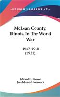 McLean County, Illinois, In The World War