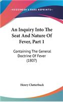 An Inquiry Into the Seat and Nature of Fever, Part 1