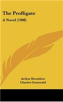 The Profligate: A Novel (1908)