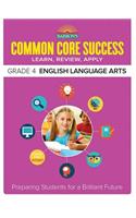 Common Core Success Grade 4 English Language Arts