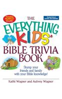 The Everything Kids Bible Trivia Book