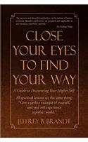Close Your Eyes to Find Your Way