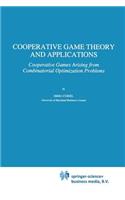 Cooperative Game Theory and Applications: Cooperative Games Arising from Combinatorial Optimization Problems(16 Theory and Decision Library C)
