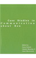 Case Studies in Communication about Sex