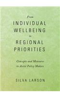 From Individual Wellbeing to Regional Priorities: Concepts and Measures to Assist Policy Makers