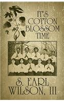 It's Cotton Blossom Time