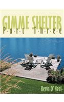 Gimme Shelter Part Three