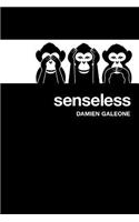 Senseless