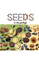 Seeds in the Garbage: (English)