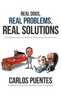 Real Dogs, Real Problems, Real Solutions